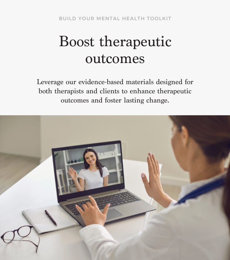 Therapist participating in a virtual session with a client on a laptop. Both the therapist and client are engaging warmly, waving at each other during the session. The text reads 'Boost therapeutic outcomes' and 'Leverage our evidence-based materials designed for both therapists and clients to enhance therapeutic outcomes and foster lasting change.' The image emphasizes the use of virtual tools to improve therapy outcomes.