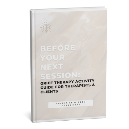 Grief Therapy Activity Guide for Therapists and Clients - Digital therapy resource by Before Your Next Session